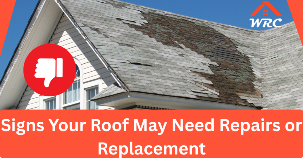 Signs Your Roof May Need Repairs or Replacement