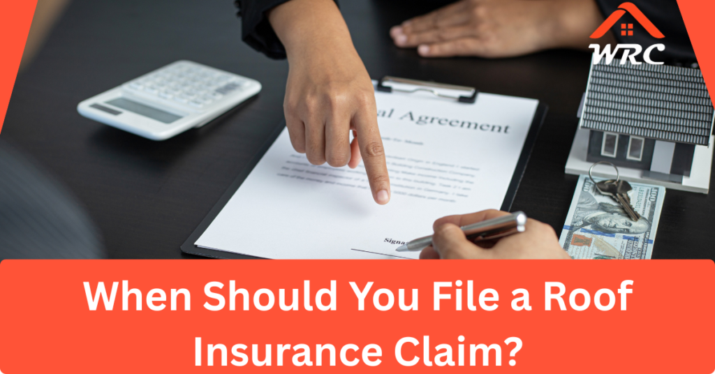 When Should You File a Roof Insurance Claim